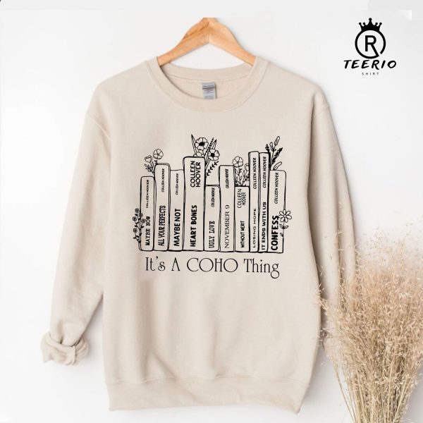 It’s A COHO Thing Sweatshirt, Colleen Hoover Shirt