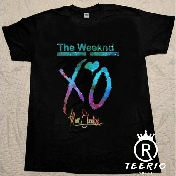 TSHIRT XO THE WEEKND TIL WE OVERDOSE