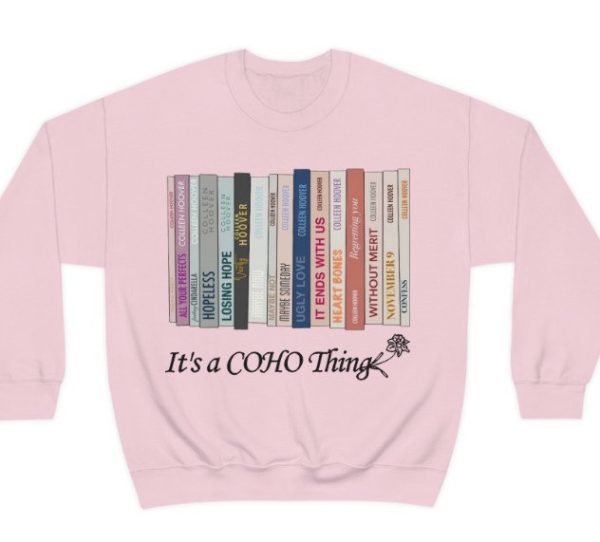 It’s A COHO Thing Shirt Hoodie, Colleen Hoover Shirt