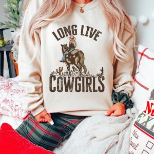 Long live cowgirls Sweatshirt