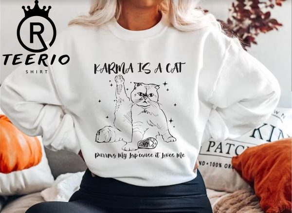 Karma Is A Cat Swaetshirt