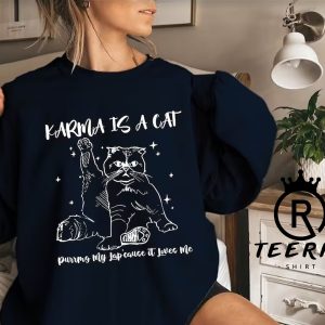 Karma Is A Cat Swaetshirt