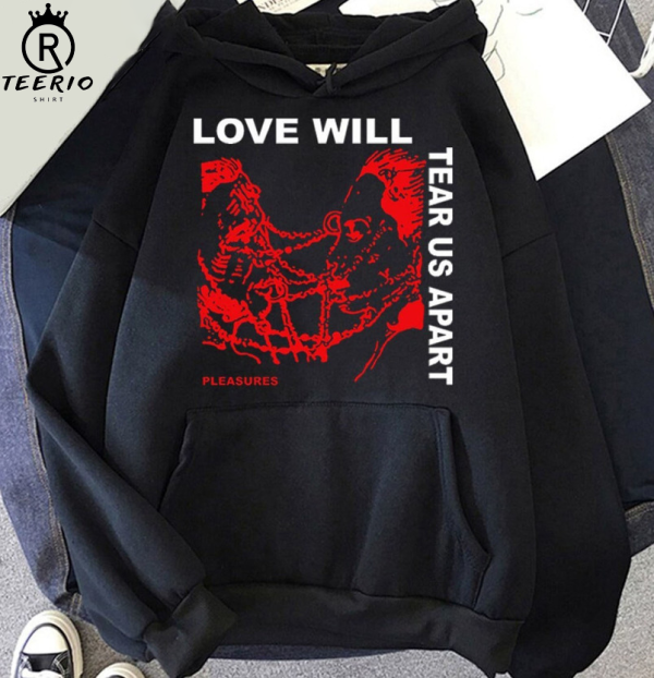 Love Will Tear Us Apart Hoodie