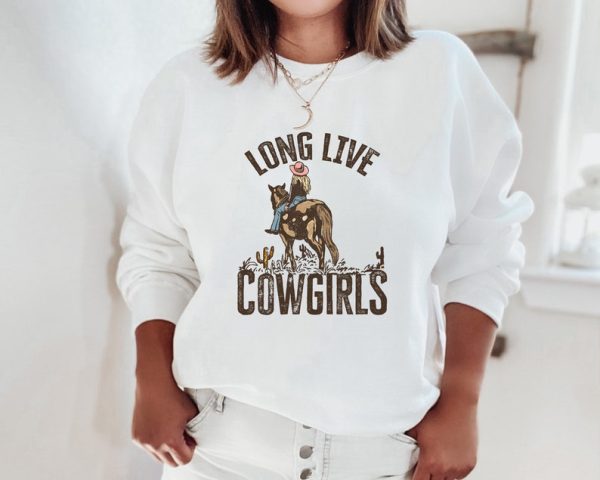 Long Live Cowgirls Sweatshirt