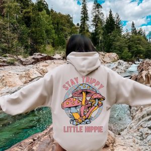 Stay Trippy Little Hippie Sweatshirt Hoodie