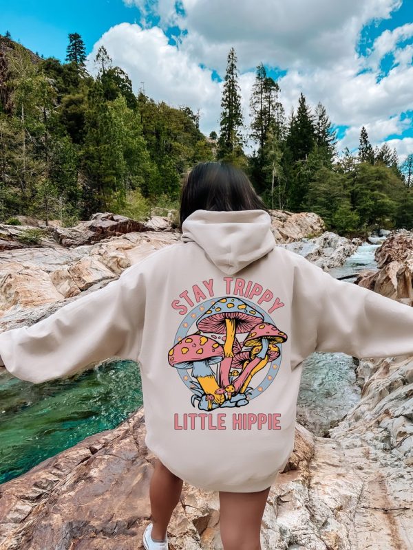 Stay Trippy Little Hippie Sweatshirt Hoodie