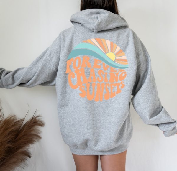 Forever Chasing Sunsets Hoodie