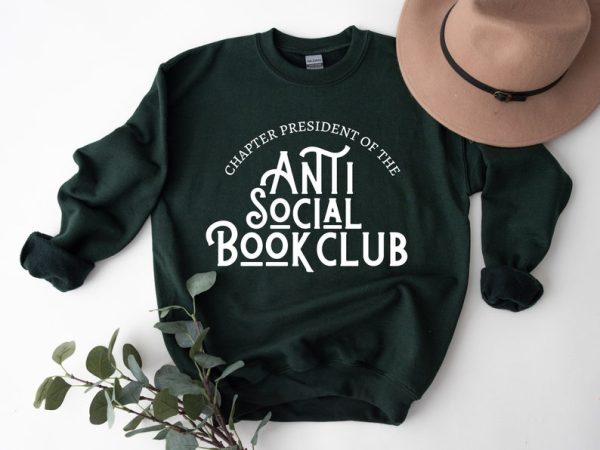 Chapter President Anti Social Book Club Sweatshirt