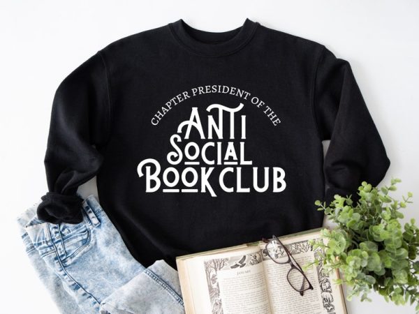 Chapter President Anti Social Book Club Sweatshirt