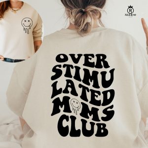 Overstimulated Moms Club Sweatshirt