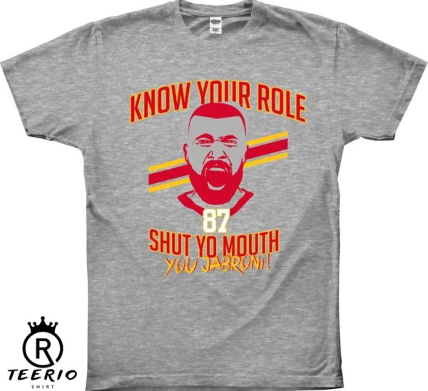 Know Your Role and Shut Yo Mouth Shirt