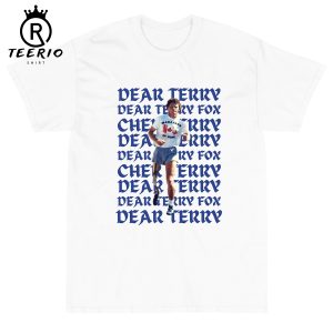 Terry Fox Shirt, Dear Terry Shirt