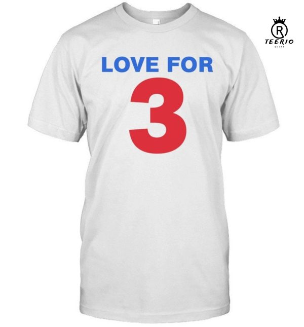 Love For 3 T-Shirt