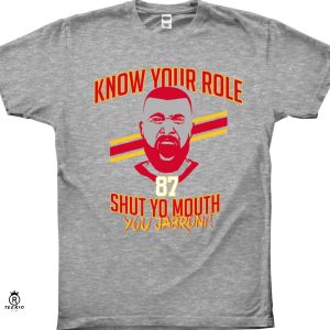 Know Your Role and Shut Yo Mouth Shirt