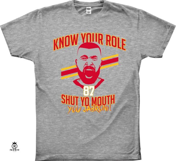 Know Your Role and Shut Yo Mouth Shirt