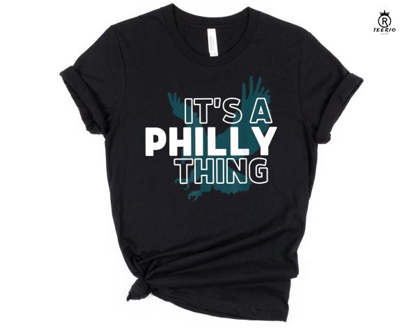 It’s a Philly Thing Shirt