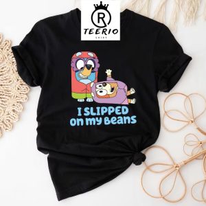 I Slipped On My Beans Shirt