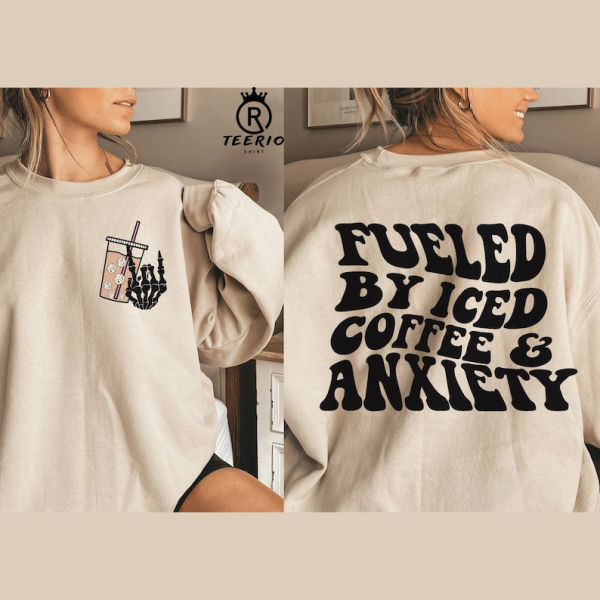 Fueled by Iced coffee and anxiety SVG SHirt