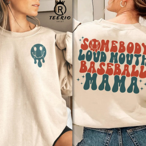 Somebody’s Loud Mouth Baseball Mama Sweatshirt