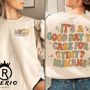 Good Day To Care For Tiny Humans Sweatshirt