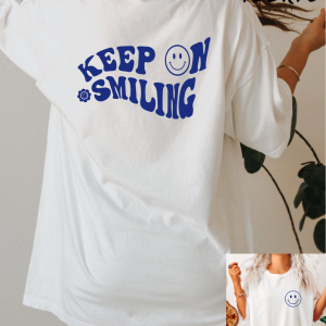 Keep On Smiling Shirt