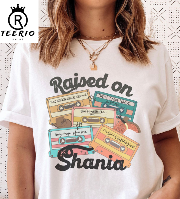 Raised on Shania T-Shirt