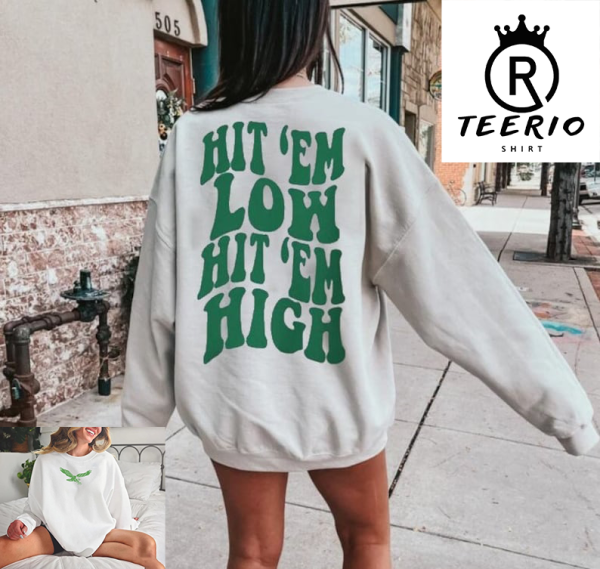 Hit Em Low Hit Em High Sweatshirt