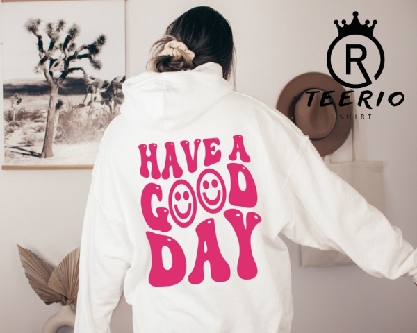 Smile Face Have a Good Day Hoodie