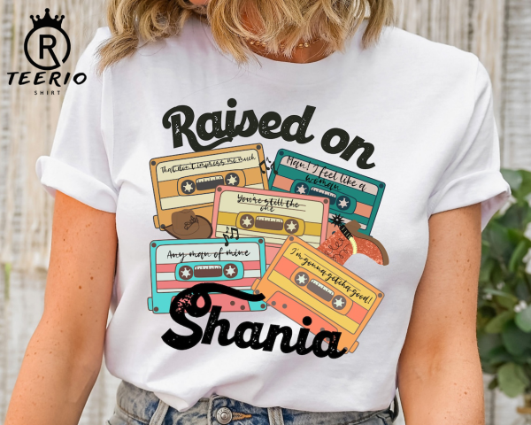 Raised on Shania T-Shirt