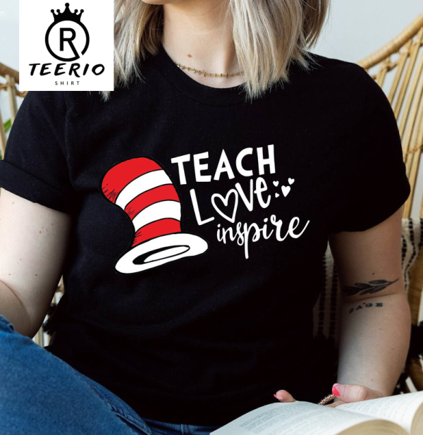 Teach Love Inspire Shirt