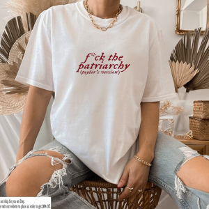 Fuck The Patriarchy Shirt, Swift Taylor Inspired Shirt