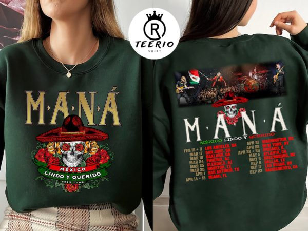 Mana Shirts, Mana Tour 2023 Hoodie, Mana Band Tshirt, Mana Concert Shirt, México Lindo Y Querido Tour Shirt, Music Tour 2023 Shirts