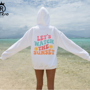 Let’s Watch The Sunset Sweatshirt