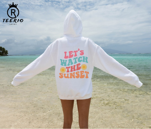 Let’s Watch The Sunset Sweatshirt