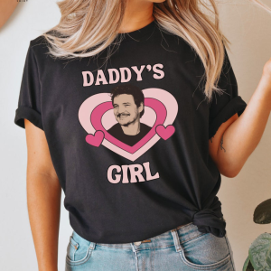 Pedro Pascal Tee, Daddy’s Girl Shirt