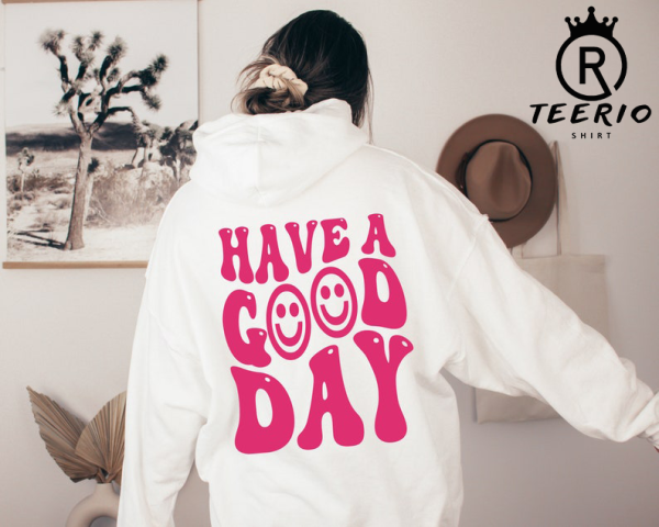 Smile Face Have a Good Day Hoodie