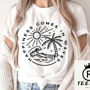 Happiness Comes in Waves SVG Shirt