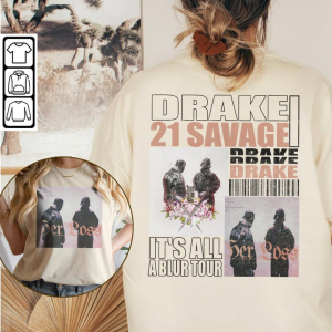 Drake It’s All A Blur – Her Loss Shirt V3, 21 Savage Vintage Sweatshirt, Drake Vintage 90s Retro Graphic Tee Rap Tour Unisex 2 Sided Hoodie