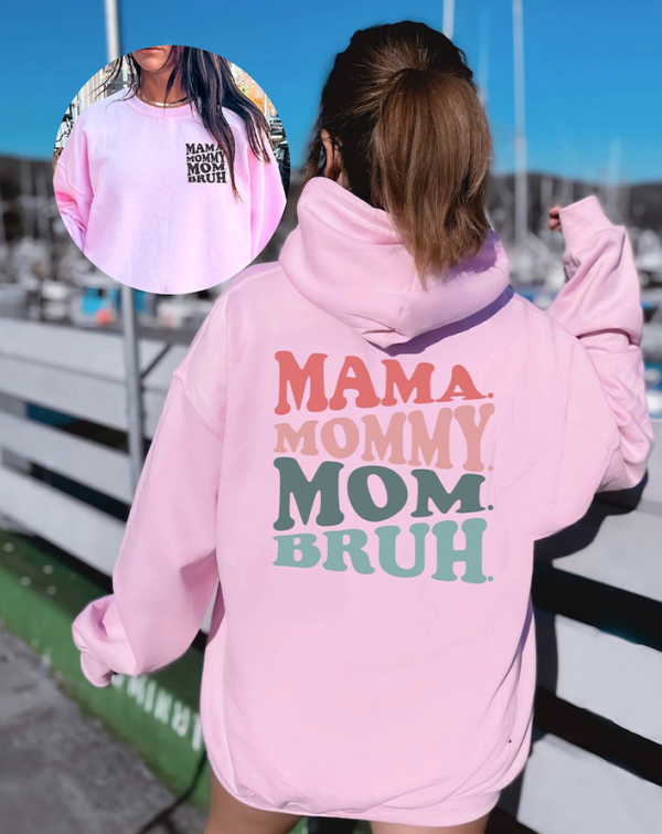 Mama. Mommy. Mom. Bruh. Sweatshirt,Mom Life Shirt, Mothers Day Gift, Mom Shirt, Sarcastic Mom Shirt, Funny Bruh Shirt, Mother’s Day Shirt