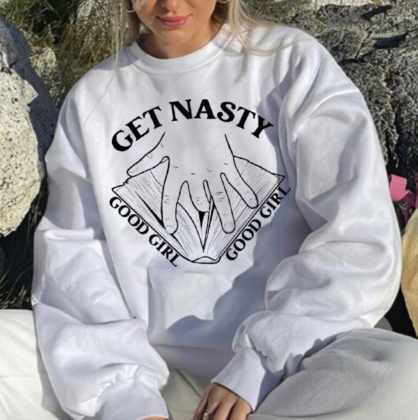 Get Nasty Good Girl Russ Tshirt, Good Girl Sweatshirt, Get Nasty Sweatshirt, Romance Sweatshirt, Dark Romance Sweatshirt