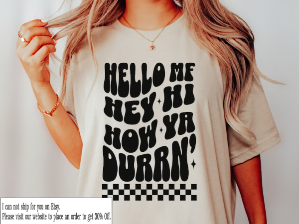 Hello MF Hey Hi How Ya Durrn’ Shirt Retro Wavy Tee Trendy Shirt Rapper Tshirt How Ya Durrn T-Shirt