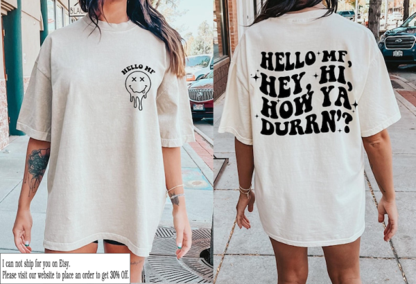 Hello MF Hey Hi How Ya Durrn T-Shirt, Rapper Shirt, Gift For Men Women