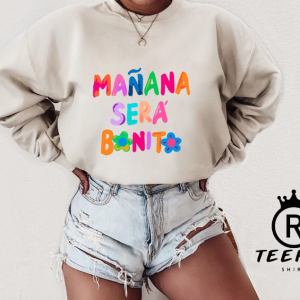 Mañana Sera Bonito Shirt, Karol G Sweatshirt