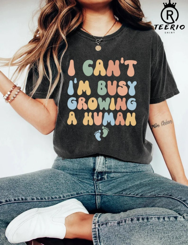 I Can’t I’m Busy Growing A Human Shirt, Funny Pregnancy Shirt, Pregnancy Reveal, Mom Shirt, Mothers Day Tee, New Mom Tshirt