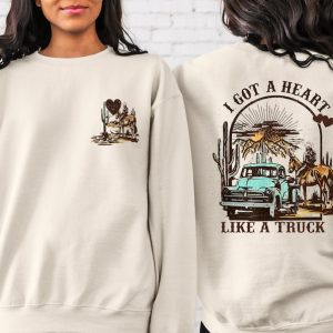 I Got A Heart Like A Truck Two Sided Printed Sweatshirt and Hoodie,Western Sweatshirt and Hoodie,Country Sweatshirt and Hoodie,Cowgirl Sweat