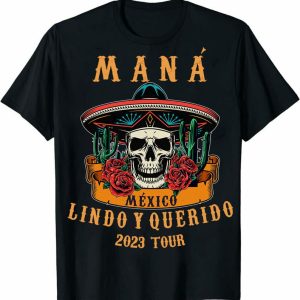 Mana Shirts, Mana Tour 2023 Hoodie, Mana Concert Shirt, México Lindo Y Querido Tour Shirt