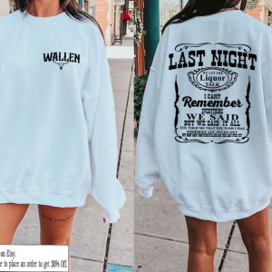 Last Night Wallen Shirt, Country Music Shirt, Cowgirl Wallen Shirt, Country Music Lover Shirt, Wallen Western Gift For Women and Men Shirt