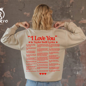 I Love You In Taylor Lyrics Sweatshirt