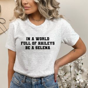 Team Selena Shirt In a World of Haileys Be a Selena Short Sleeve Tee Selena Gomez T-Shirt – Unisex