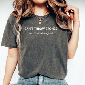 Comfort Colors® Can’t Throw Stones While Washing Feet Shirt